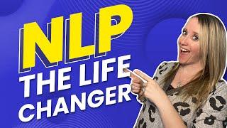 How Can NLP Change Your Life?