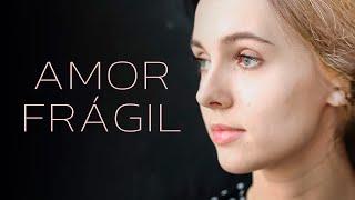 AMOR FRÁGIL | Película completa en Español Latino