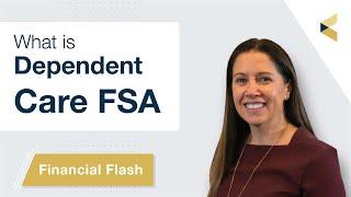 What is Dependent Care FSA?