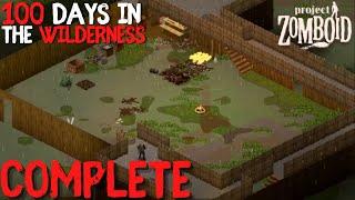 100 Days In The Wilderness Full Series COMPLETE I Project Zomboid