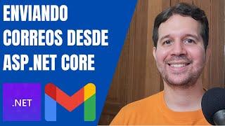 Enviando Correos desde ASP.NET Core con una Cuenta de Gmail | Fácil y Rápido