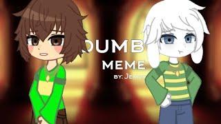 «everyone is dumb» | meme | Undertale