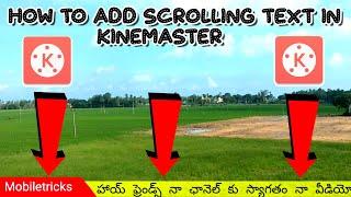 How to add scrolling text in kinemaster | in telugu | by syam | mobile tricks |