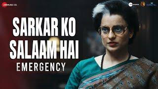 Sarkar Ko Salaam Hai | Emergency | Kangana Ranaut, Anupam Kher, Shreyas Talpade |Sreerama C |Manoj M