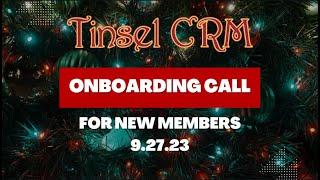 Tinsel CRM New Member Onboarding Call + New Features - 9/27/23