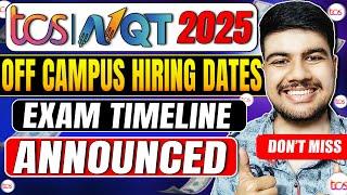 TCS NQT 2025 Off-Campus Hiring Dates Announced! Exam Timeline Inside!