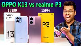 OPPO K13 vs realme P3 Best Smartphone under 15000 to 18000 | realme P3 vs OPPO K13 5G Camera, Gaming