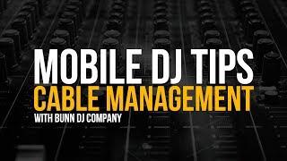 Cable Management | Mobile DJ Tips w/ Joe Bunn