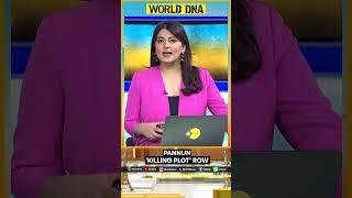 Pannun 'killing plot' row | World DNA