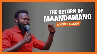 Booker Omole: The Return of Maandamano, State of the Nation and more