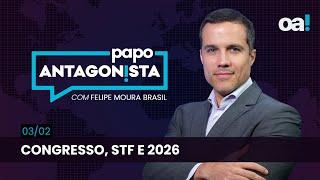 Congresso, STF e 2026 | Papo Antagonista com Felipe Moura Brasil - 03/02/2025