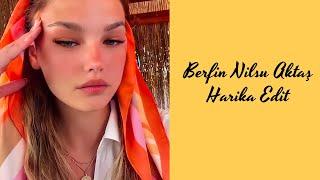  Berfin Nilsu Aktaş ~ Harika Edit 