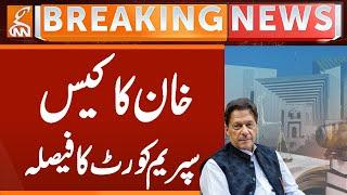 Supreme Court Decision on Imran Khan Case | Breaking News | GNN