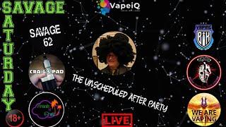 SAVAGE SATURDAY LIVE :- THE UNSCHEDULED ONE  #liveukvapeshow