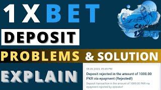 1xbet Deposit Problems & Solution Explain | 1xbet Deposit Rejected Problem