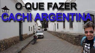 O que fazer em Cachi na Argentina