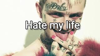 Lil Peep - Hate my life (lyrics)