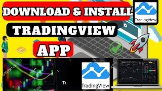 How to Download and Install the Tradingview App On Windows And Mac