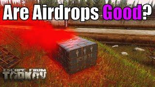 Are Airdrops ACTUALLY Worth The Risk? - Escape from Tarkov