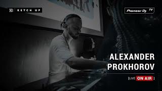 ALEXANDER PROKHOROV [ on air | ketch up ] @ Pioneer DJ TV | Moscow