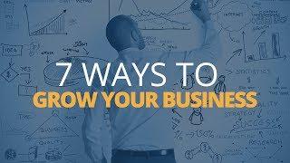 7 Ways to Grow Your Business Quickly | Brian Tracy