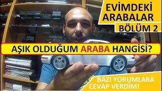 GELEN YORUMLARI CEVAPLADIM / AŞIK OLDUĞUM ARABA HANGİSİ? EVİMDEKİ ARABALAR BÖLÜM 2