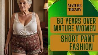 60 Years Over Elegant Hungary Mature Women | Short Pant Fashion