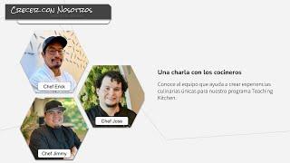 Crecer con Nosotros - Una charla con los cocineros de Teaching Kitchen (Lead, Grow, Deepen)