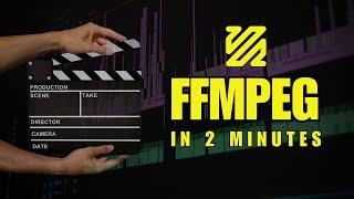 What is ffmpeg? | ffmpeg in two minutes