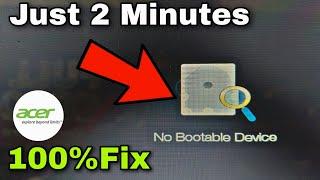 No Bootable Device in acer Laptop || Step by Step Solve