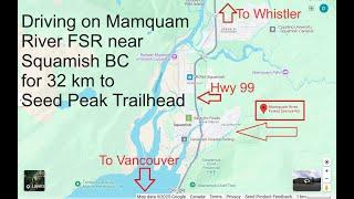 Driving for 32 km on Mamquam River FSR near Squamish, BC, Canada - ihikebc.com