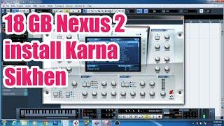 18Gb Nexus2 install karna sikhen | how to install Cubes5 Nexus 2 vst |Nexus2 ko install kaise karen