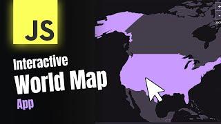 How To Build A Fully Interactive World Map From Scratch | HTML, CSS, JavaScript