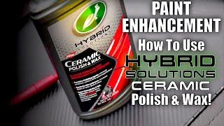 TIPS For Using Hybrid Solutions Ceramic Polish & Wax / Paint Enhancement