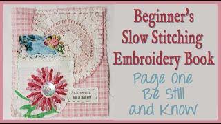 Slow Stitch Tutorial | Page 1 | Be Still and Know | Beginner's Slow Stitching Embroidery