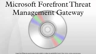 Microsoft Forefront Threat Management Gateway