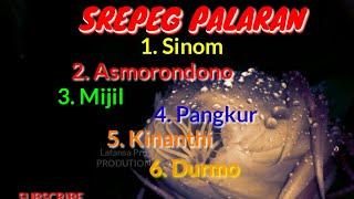 SREPEG PALARAN SINOM, DANDANGGULO, ASMORONDONO, PANGKUR FULL