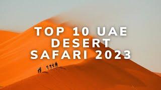 Top 10 Dubai and UAE Desert Safaris - Experience the Thrill of a Lifetime in the Desert!