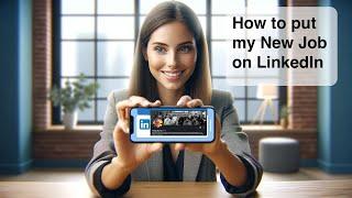 Update Your Linkedin Profile With A New Job In 2021 (see new version in the Description)