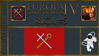 Eu4 1.34 Riga P5 Begining the Reconquest