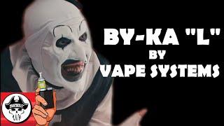 BY-ka L by Vape Systems #review