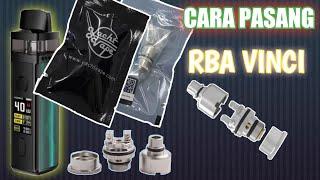 Cara Pasang RBA VINCI | REBUILD RBA VINCI