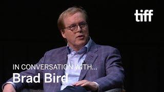 In Conversation With... Brad Bird | TIFF 2018