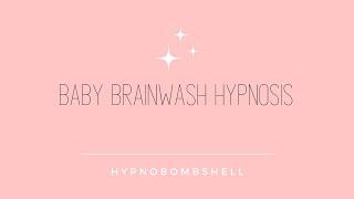 Baby Brainwash ABDL Hypnosis