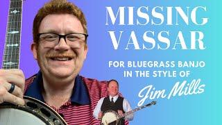 How to Play // Missing Vassar // Bluegrass Banjo // Jim Mills