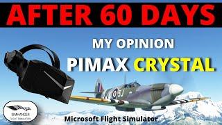 Pimax Crystal VR Headset | My Views & Opinion after 60 DAYS | Pros & Cons