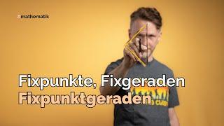 Fixpunkte, Fixgeraden, Fixpunktgeraden