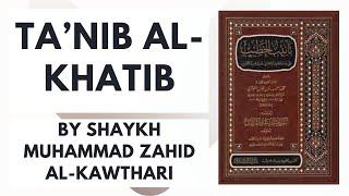 Ta'nib al-Khatib by Shaykh Muhammad Zahid al-Kawthari rahimahullah