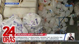 Kumpanyang gumagawa umano ng alcohol na may methanol, sinalakay; may-ari, arestado | 24 Oras