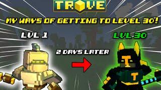 Trove (XB1) : My Methods of Getting a Class to Level 30! (New/Old Players)